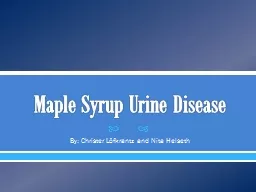 Maple  Syrup   Urine   Disease