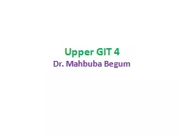 Upper GIT  4 Dr.  Mahbuba