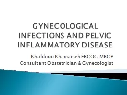 PPT-GYNECOLOGICAL INFECTIONS AND PELVIC INFLAMMATORY DISEASE