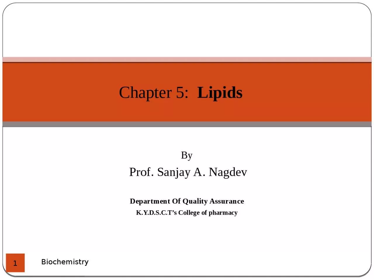 B y   Prof. Sanjay A.  Nagdev