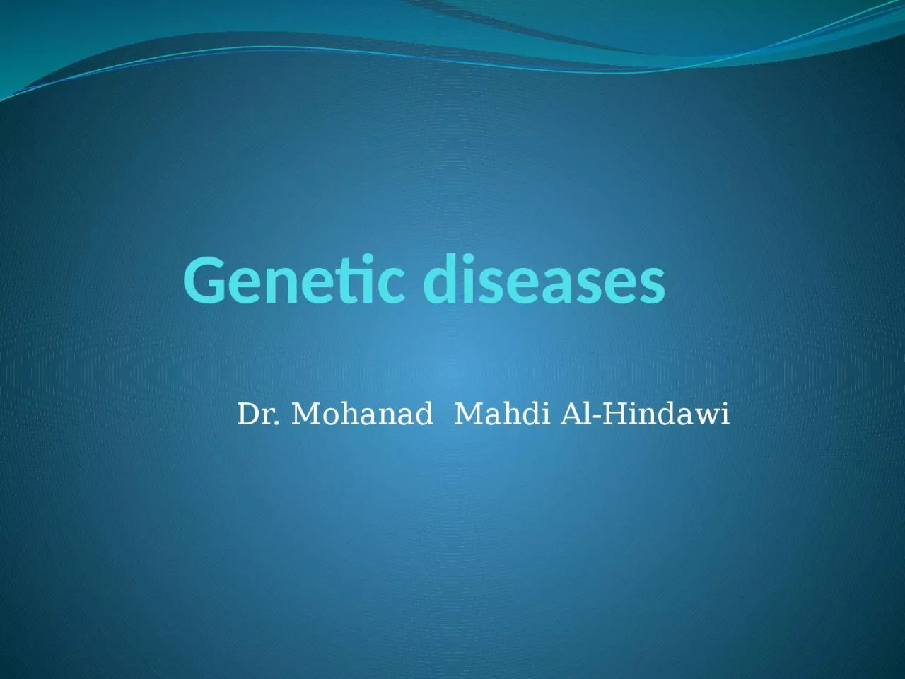 PPT-Genetic diseases Dr.