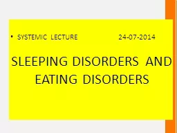 SLEEPING DISORDERS AND  EATING DISORDERS