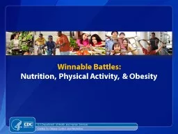 Winnable Battles:  Nutrition,  Physical Activity,  & Obesity