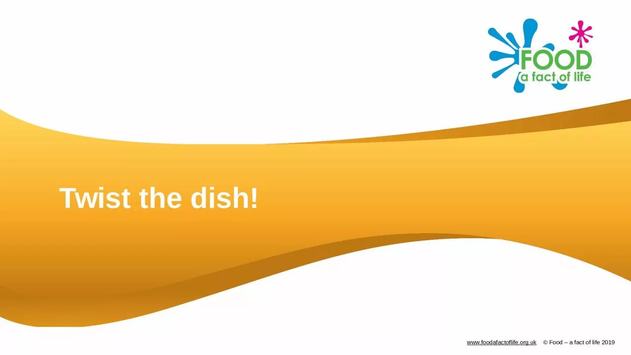 PPT-Twist the dish ! Twist the dish