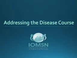 Addressing the Disease Course