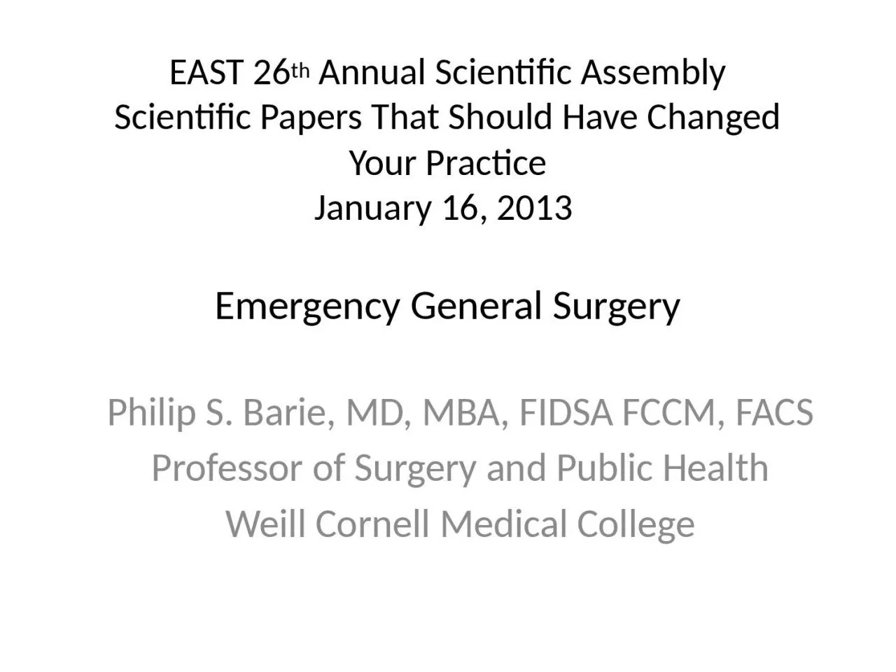 EAST 26 th  Annual Scientific Assembly