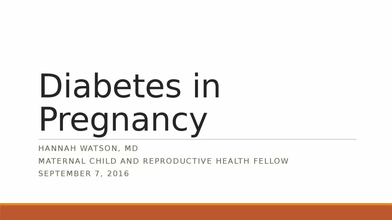 PPT-Diabetes in Pregnancy Hannah Watson, MD