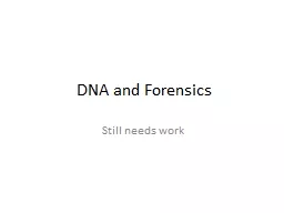 DNA and Forensics Still needs work