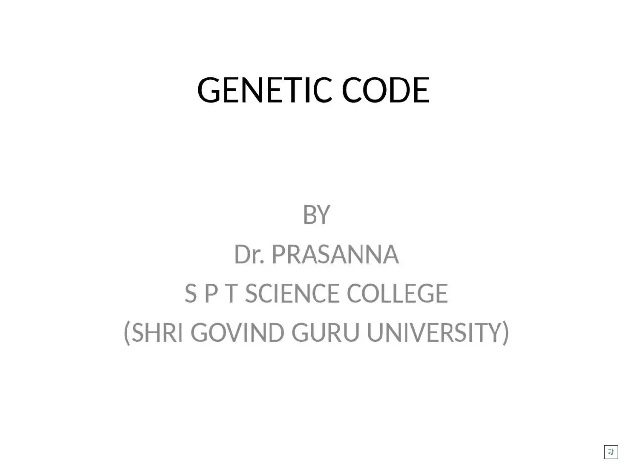 GENETIC CODE BY Dr. PRASANNA