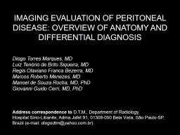 IMAGING EVALUATION OF PERITONEAL DISEASE: OVERVIEW OF ANATOMY AND DIFFERENTIAL DIAGNOSIS