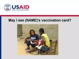 May  I see (NAME)'s vaccination card?