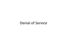 Denial of Service Denial of Service Attacks