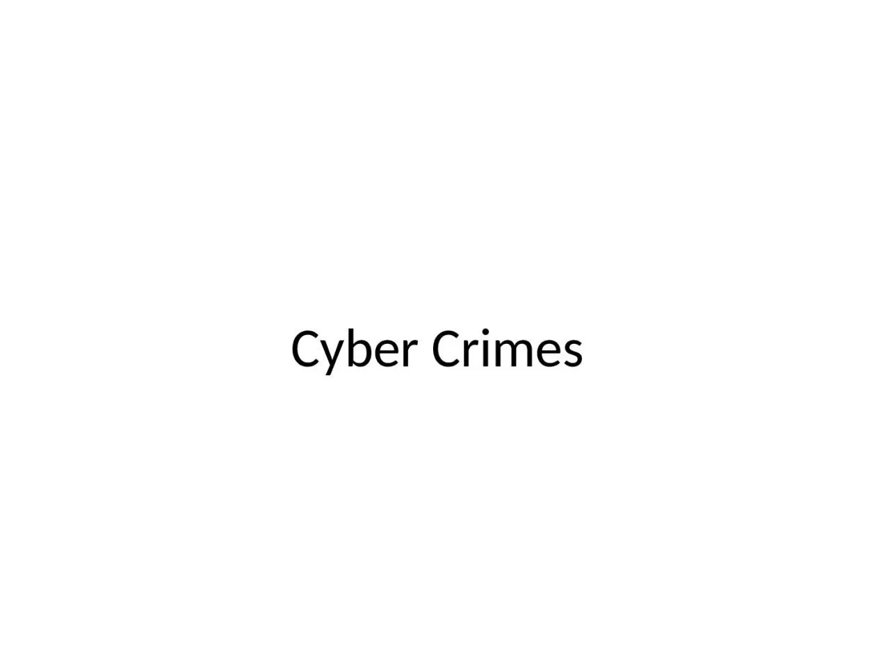 Cyber Crimes INTRODUCTION