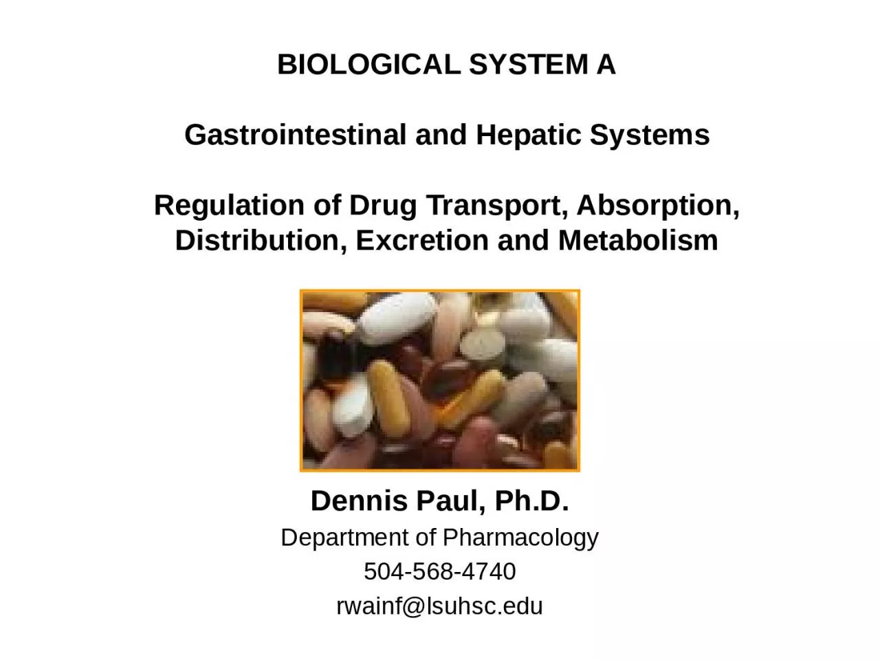 PPT-BIOLOGICAL SYSTEM A Gastrointestinal and Hepatic Systems