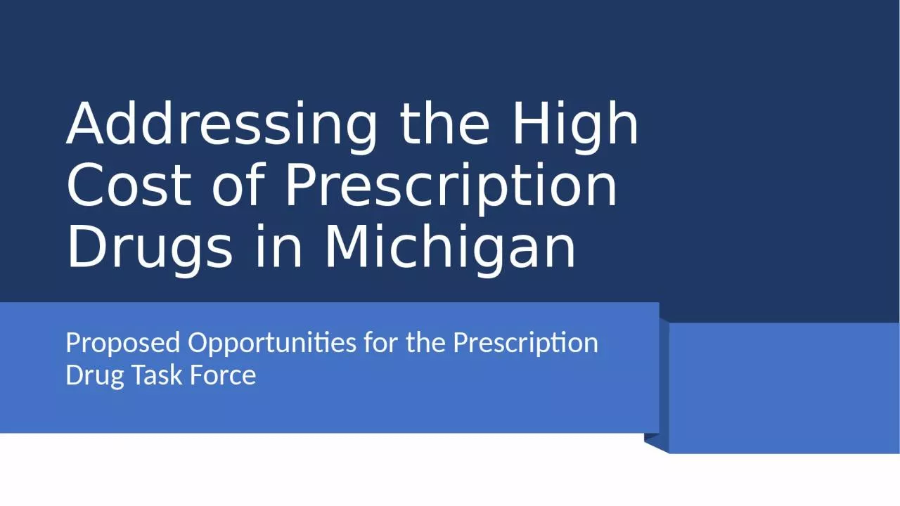 PPT-Addressing the High Cost of Prescription Drugs in Michigan