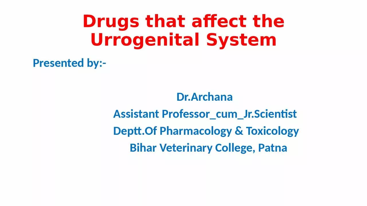 Drugs that affect the  Urrogenital