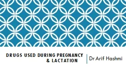 Drugs Used During Pregnancy & Lactation