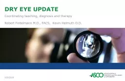 Dry Eye update Coordinating teaching, diagnosis and therapy