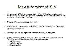 Measurement of KLa It is extremely difficult to measure both ’K