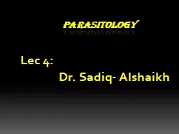 Parasitology Lec  4:                                                       Dr.