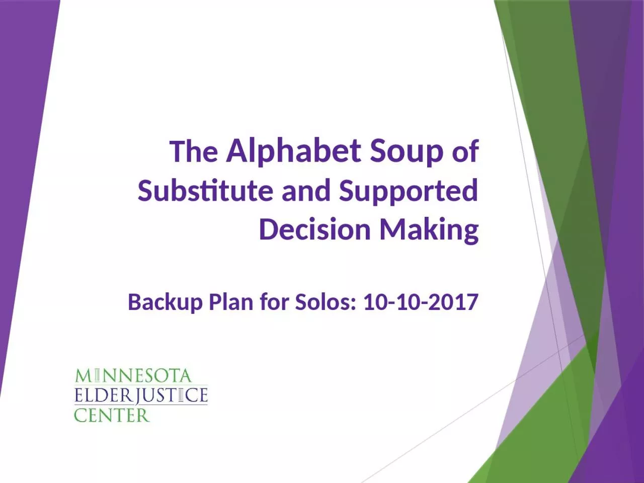 PPT-The Alphabet Soup of Substitute and Supported Decision Making