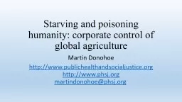 Starving and poisoning humanity: corporate control of global agriculture