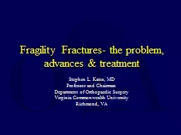 Fragility Fractures- the problem, advances & treatment