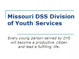 Every young person served by DYS will become a productive citizen and lead a fulfilling