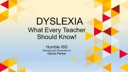 DYSLEXIA What Every Teacher