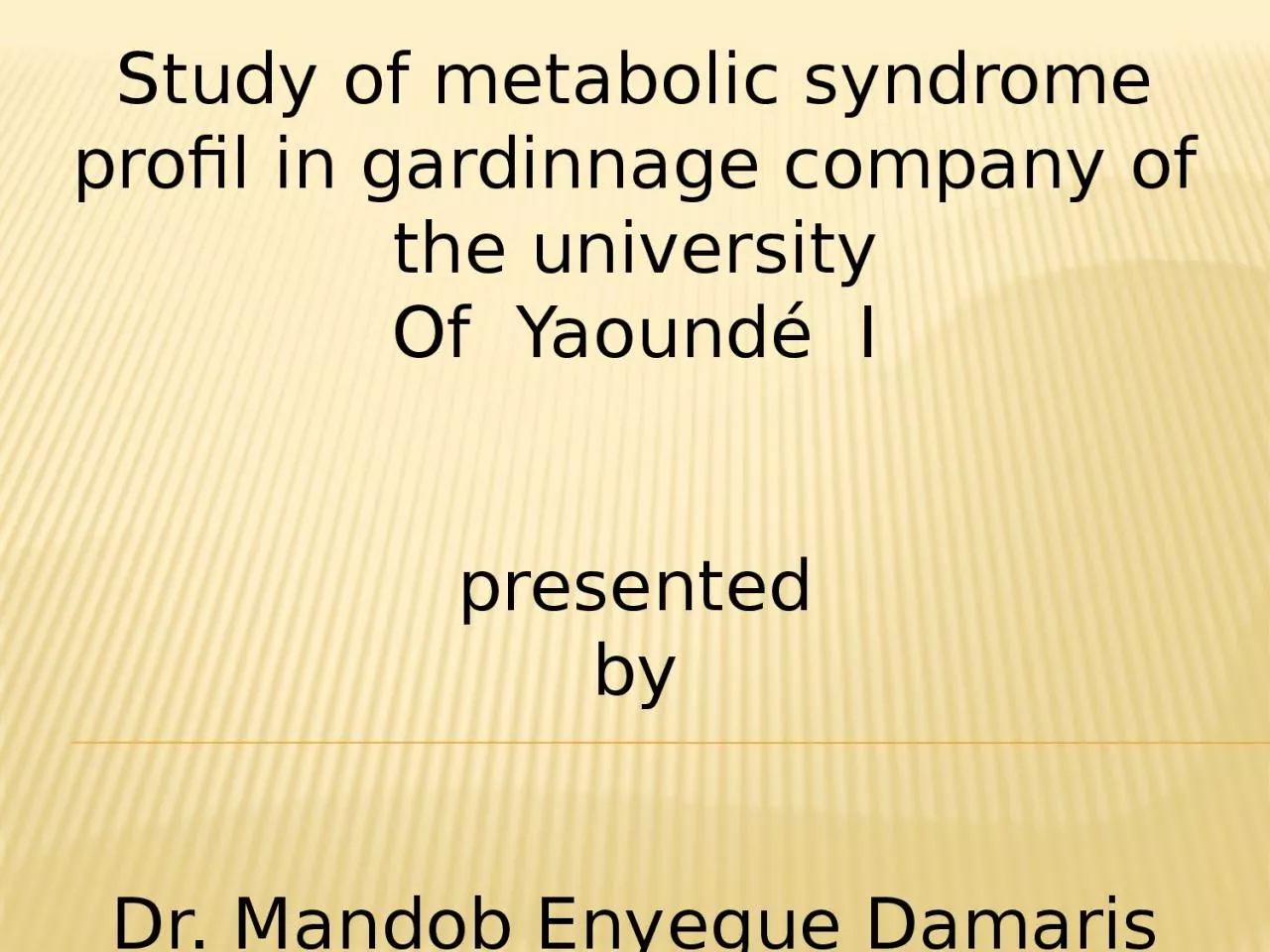 Study  of  metabolic  syndrome profil in