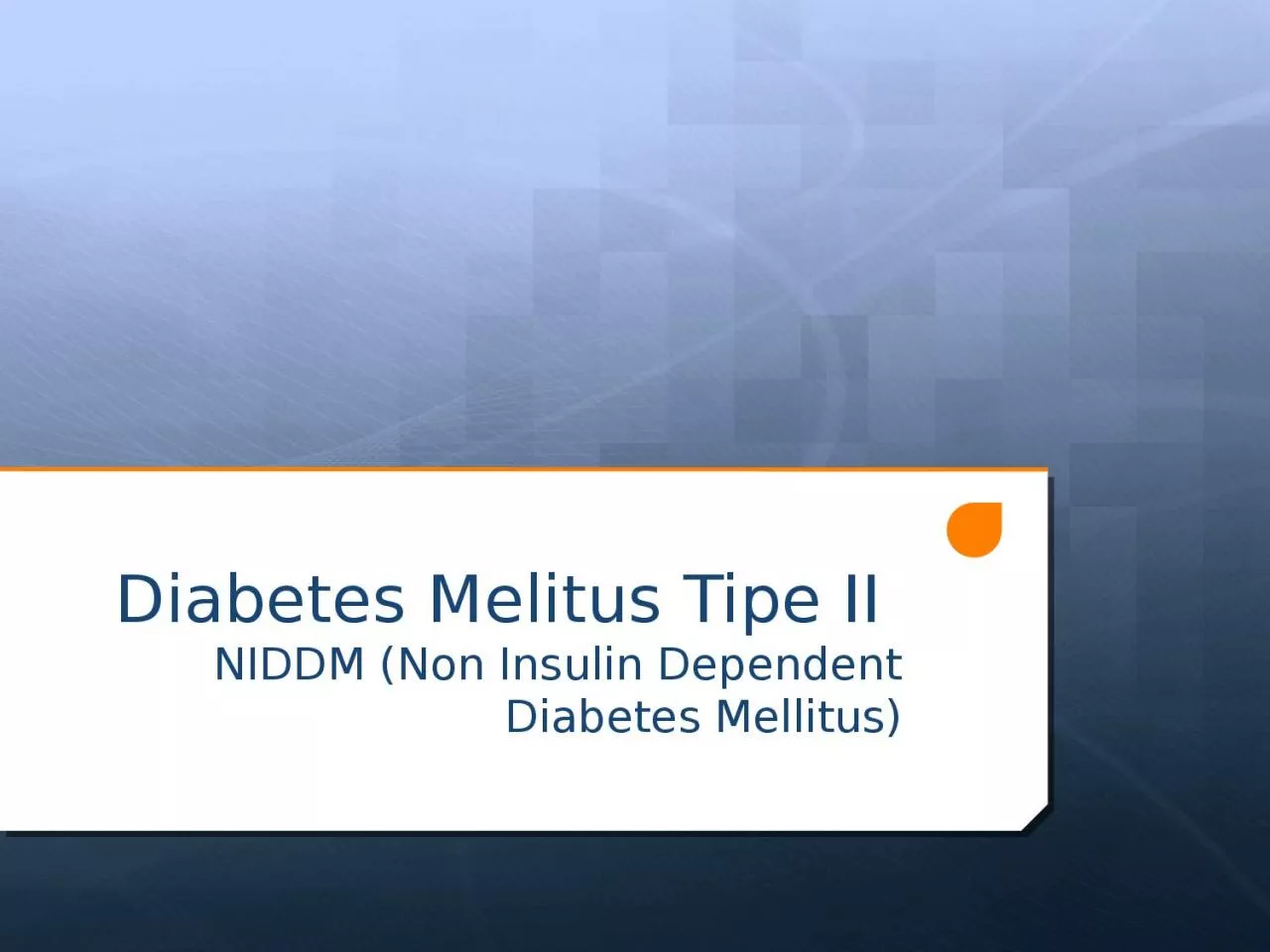 Diabetes  Melitus   Tipe