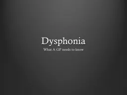 Dysphonia What A GP needs to know