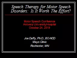 Speech Therapy for Motor Speech Disorders: Is It Worth The Effort?