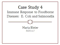 Case Study  4 Immune Response to Foodborne Diseases: E. Coli and Salmonella