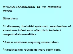 PHYSICAL EXAMINATION OF THE NEWBORN INFANT