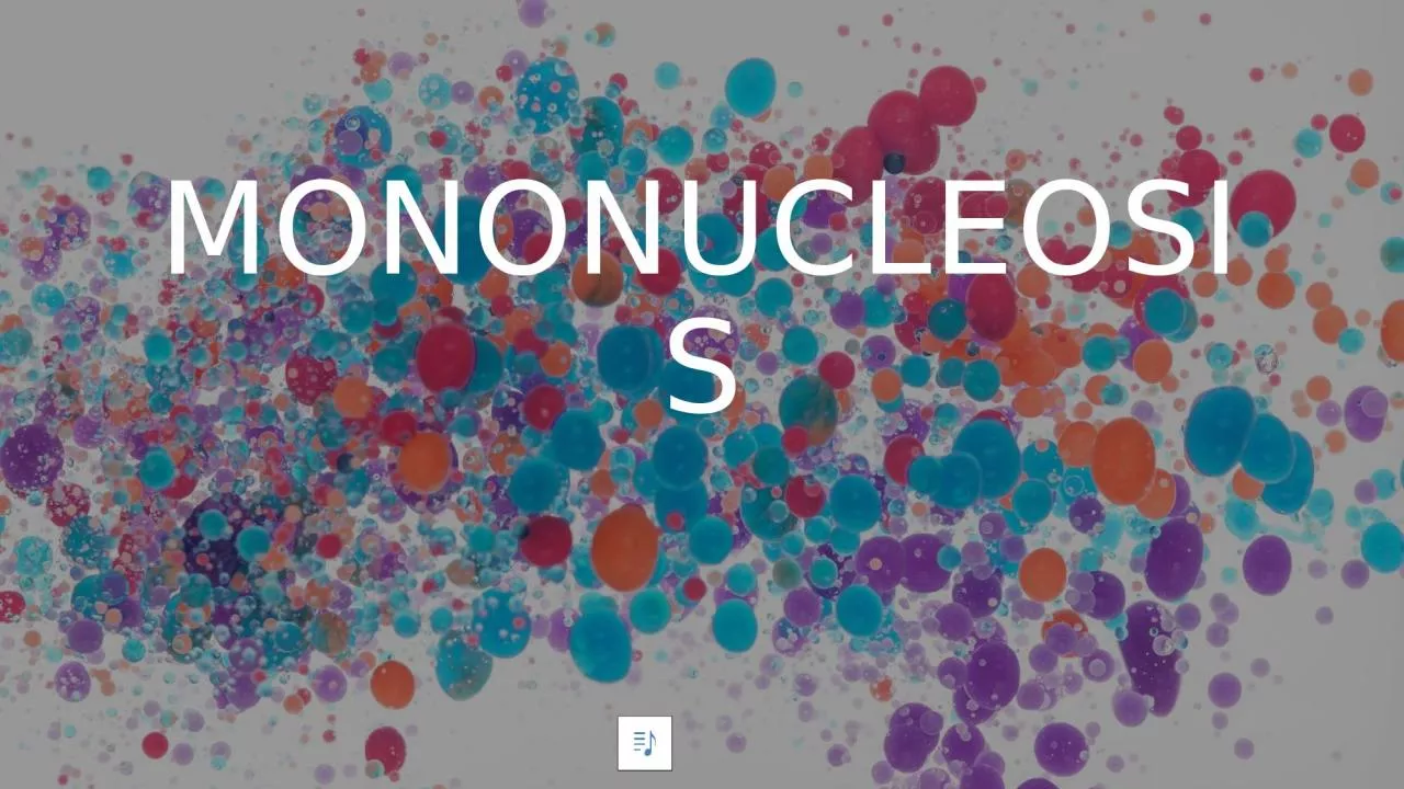 PPT-Mononucleosis What is it?