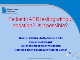 Pediatric ABR testing without sedation?  Is it possible?