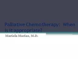 Palliative Chemotherapy:  When is it appropriate?