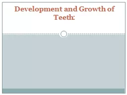 Development and Growth of Teeth