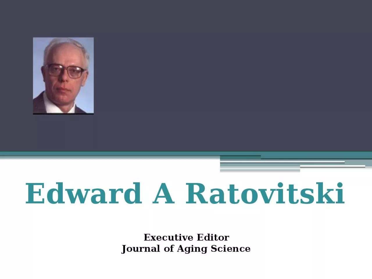Executive Editor Journal of Aging Science