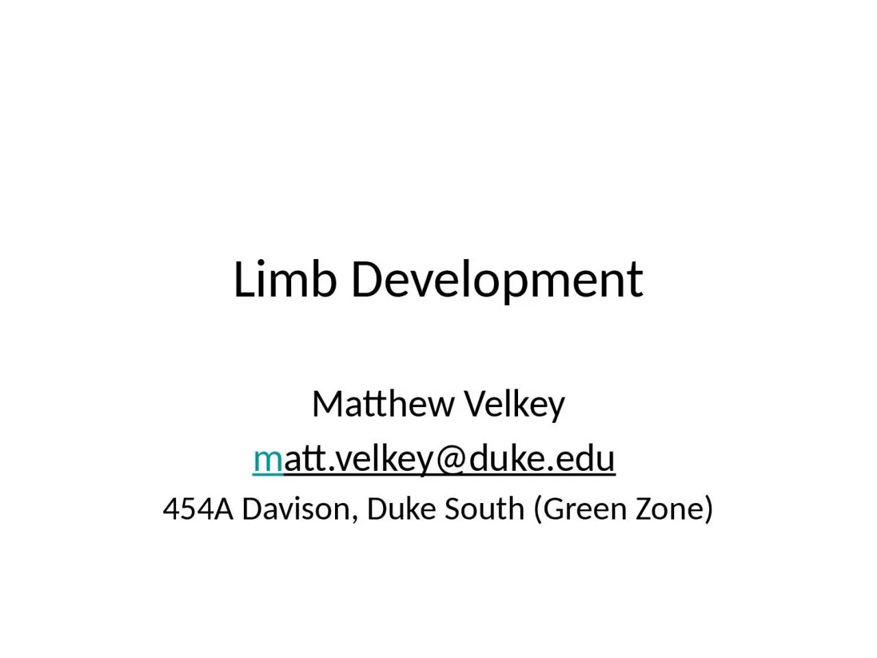 PPT-Limb Development Matthew Velkey