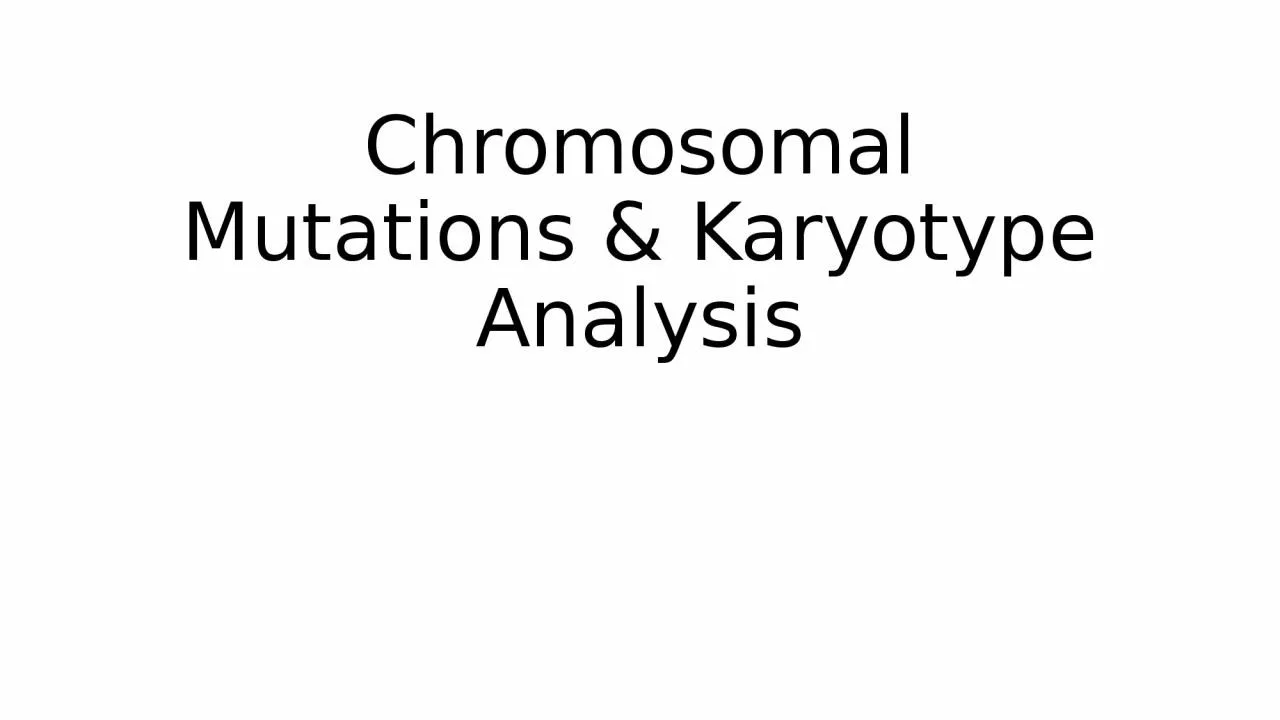 PPT-Chromosomal Mutations & Karyotype Analysis