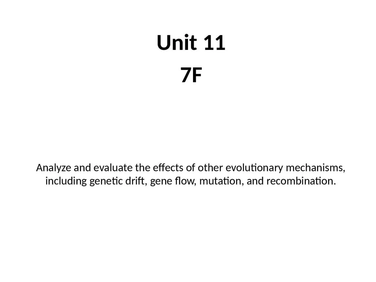 PPT-Analyze and evaluate the effects of other evolutionary mechanisms, including genetic