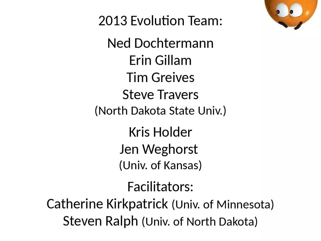 PPT-2013 Evolution Team: Ned Dochtermann