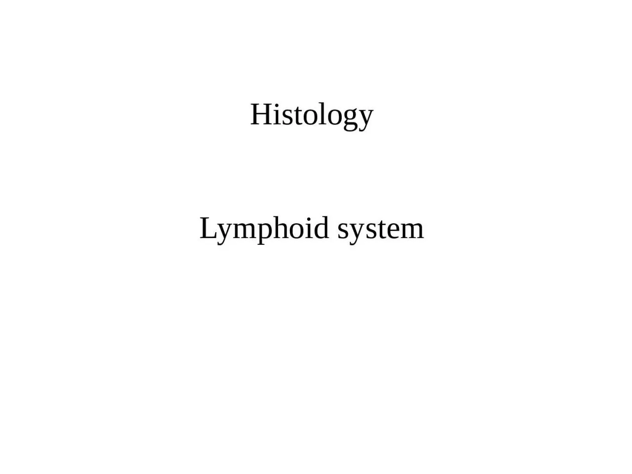 PPT-Histology Lymphoid system