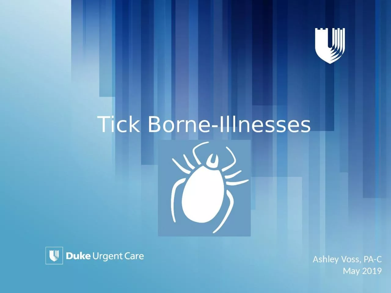 PPT-Tick Borne-Illnesses Ashley Voss, PA-C