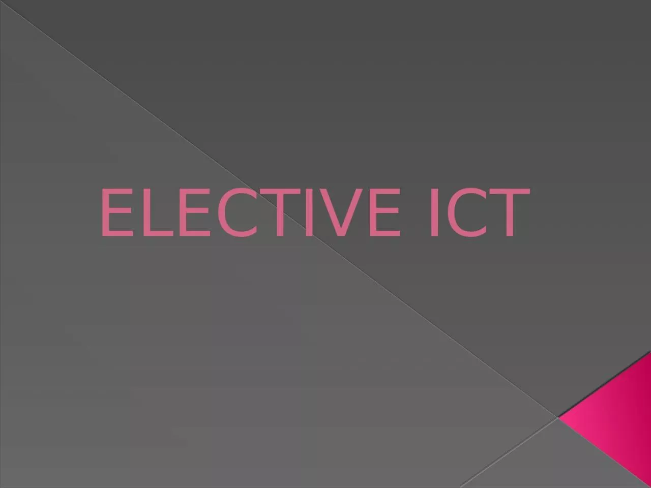 PPT-ELECTIVE ICT CLICK ON A BUTTON TO EXECUTE A TASK