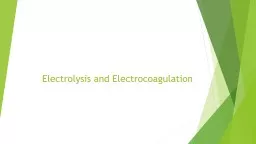 Electrolysis and Electrocoagulation