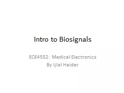 Intro to  Biosignals ECE4552: Medical Electronics