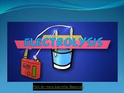 Electrolysis Visit for more Learning Resources